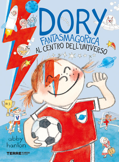 Al Centro Dell'universo. Dory Fantasmagorica Abby Hanlon Terre Di Mezzo 2025