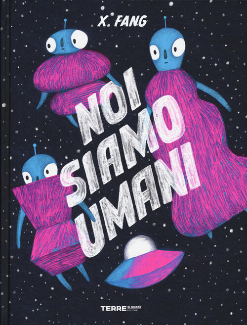 Noi Siamo Umani X. Fang Terre Di Mezzo 2026
