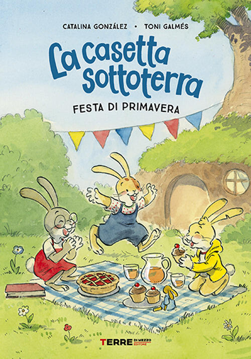 La Casetta Sottoterra. Festa Di Primavera Catalina Gonzalez Terre Di Mezzo 202