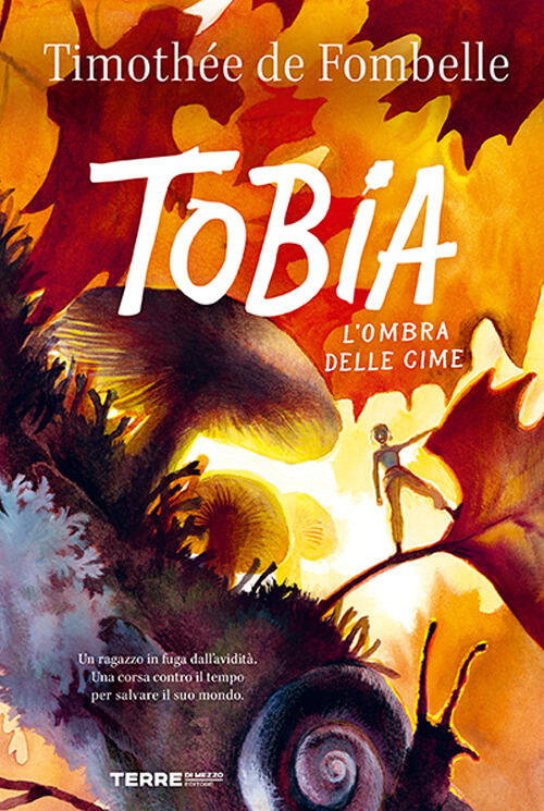 Tobia. L'ombra Delle Cime Timothee De Fombelle Terre Di Mezzo 2026