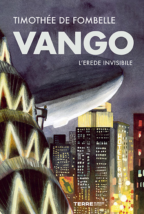 Vango. L’Erede Invisibile Timothee De Fombelle Terre Di Mezzo 2026