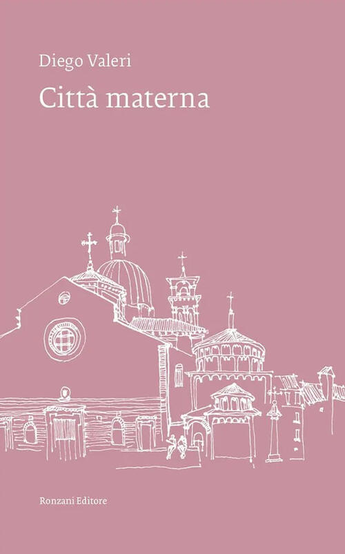 Citta Materna Diego Valeri Ronzani Editore 2023