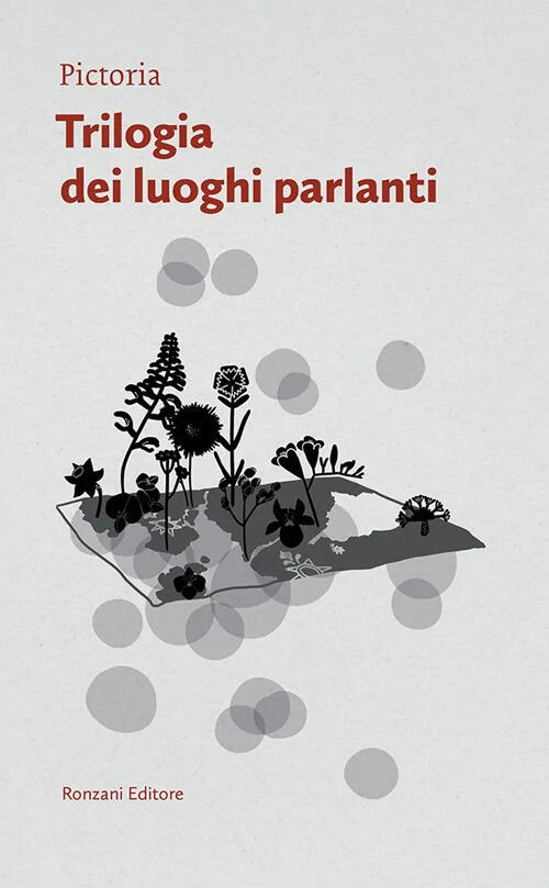 Trilogia Dei Luoghi Parlanti Pictoria Ronzani Editore 2025