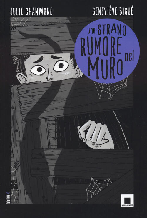Uno Strano Rumore Nel Muro Julie Champagne Biancoenero 2024