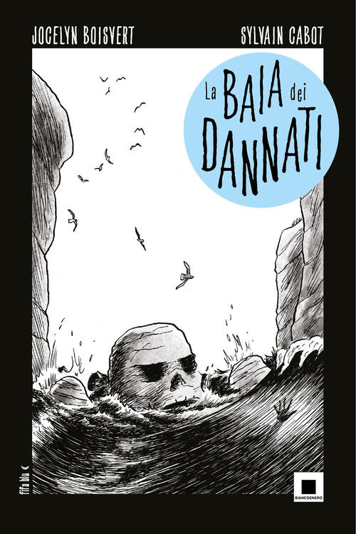 La Baia Dei Dannati Jocelyn Boisvert Biancoenero 2025