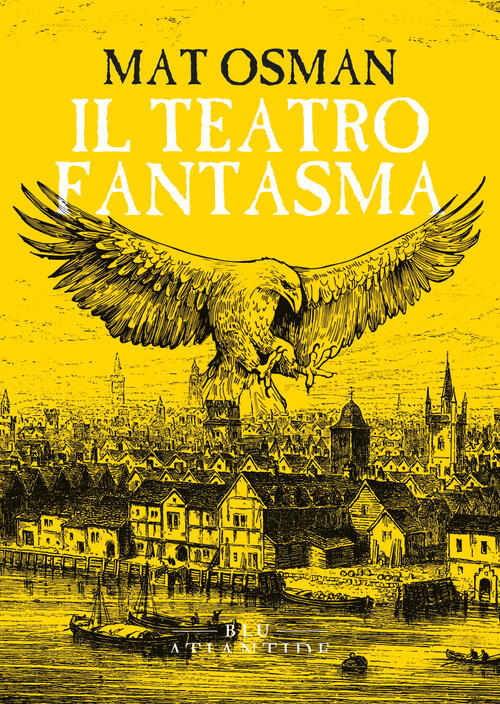 Il Teatro Fantasma Mat Osman Blu Atlantide 2023