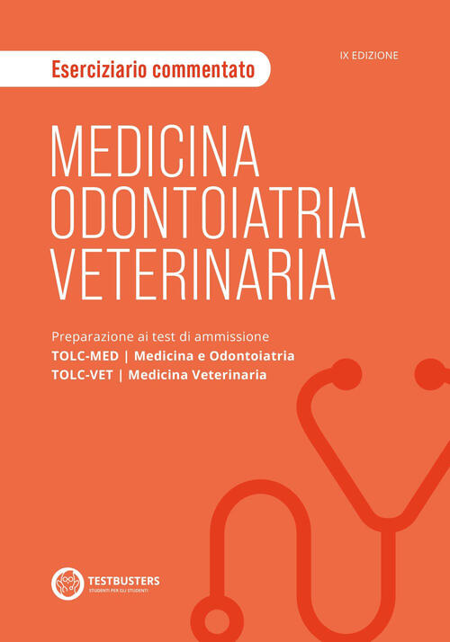 Medicina, Odontoiatria E Veterinaria. Eserciziario Commentato. Preparazione Ai