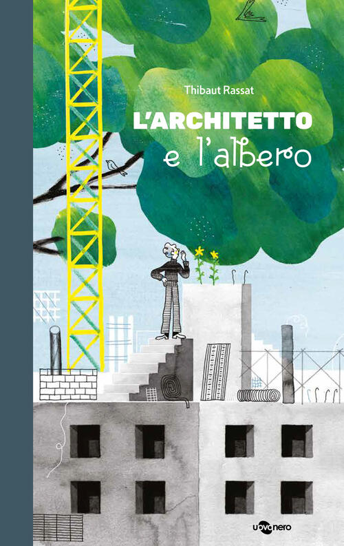 L'architetto E L'albero Thibaut Rassat Uovonero 2023