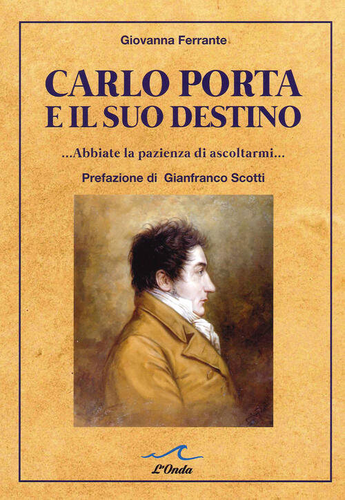 Carlo Porta E Il Suo Destino Giovanna Ferrante L'onda 2021