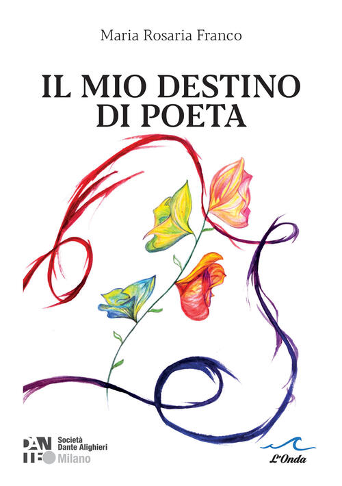 Il Mio Destino Di Poeta Maria Rosaria Franco L'onda 2025