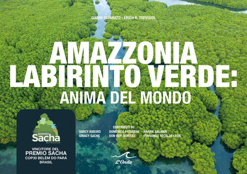 Amazzonia Labirinto Verde. Anima Del Mondo Gianni Favarato L'onda 2026