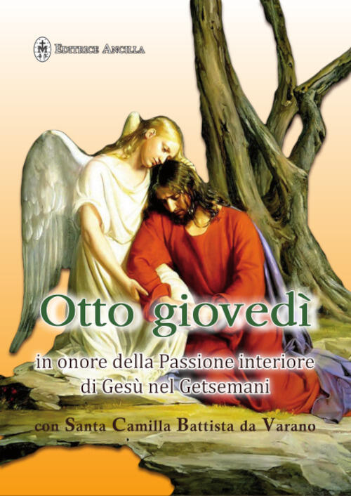Otto Giovedi In Onore Della Passione Interiore Di Gesu Nel Getsemani Con Santa
