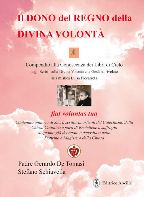 Il Dono Del Regno Della Divina Volonta Gerardo De Tomasi Editrice Ancilla 2025