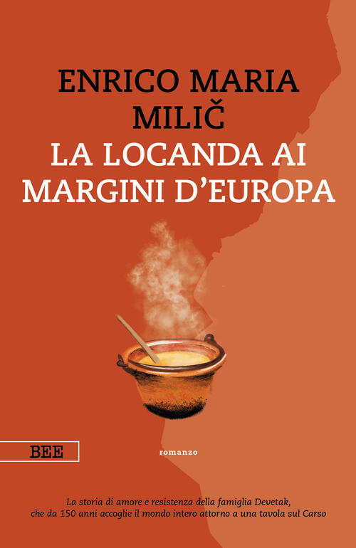 La Locanda Ai Margini D'europa Enrico Maria Milic Bottega Errante Edizioni 202