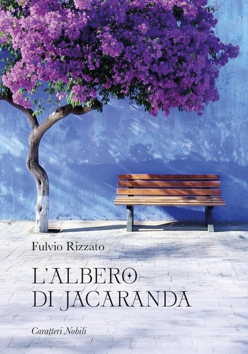 L'albero Di Jacaranda Fulvio Rizzato Antilia 2025