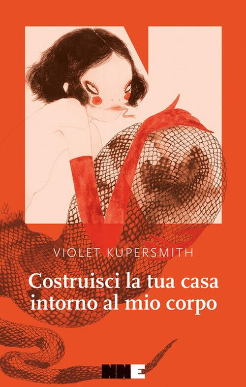 Costruisci La Tua Casa Intorno Al Mio Corpo Violet Kupersmith Nn Editore 2023