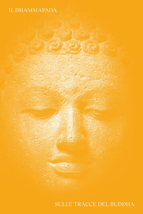 Dhammapada. Sulle Tracce Del Buddha Francesco Sferra Ubiliber 2021