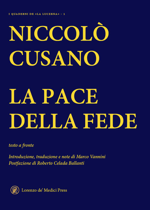 La Pace Della Fede. Testo Latino A Fronte Niccolo Cusano Lorenzo De Medici Pre