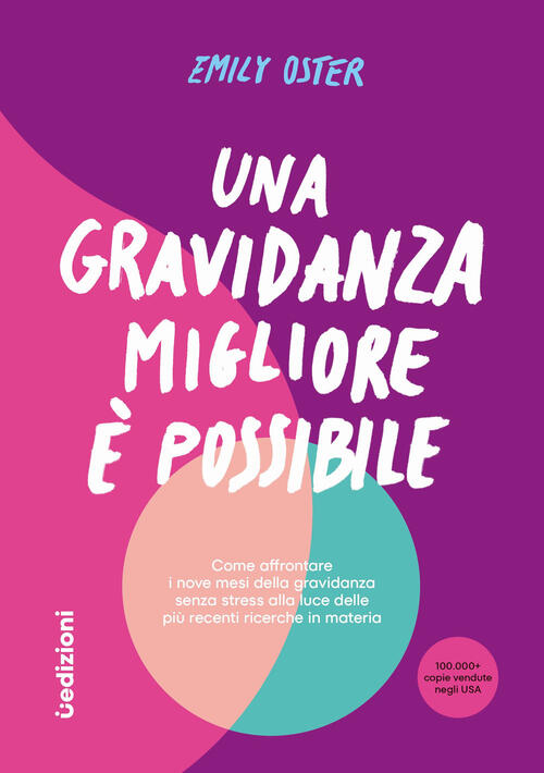 Una Gravidanza Migliore E Possibile. Come Affrontare I Nove Mesi Della Gravida