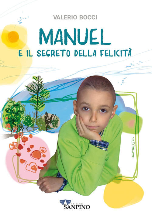 Manuel E Il Segreto Della Felicita Valerio Bocci Sanpino 2022