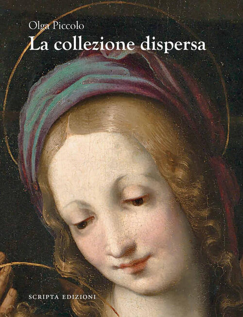 La Collezione Dispersa. Le Opere Cagnola-Lattuada Prima E Dopo L'asta Geri Del