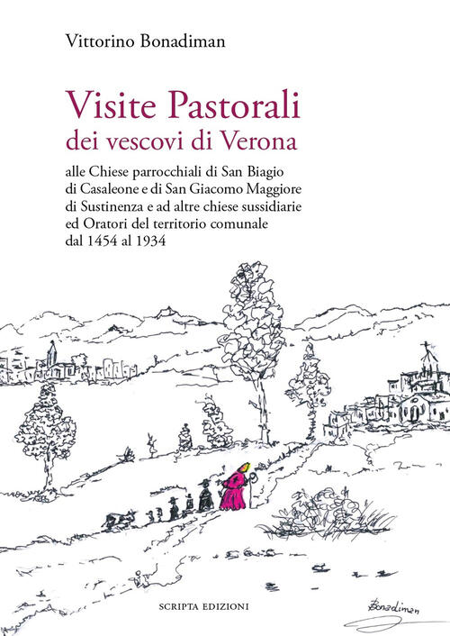 Visite Pastorali Dei Vescovi Di Verona. Alle Chiese Parrocchiali Di San Biagio