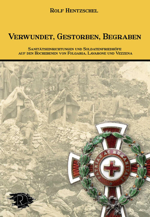 Verwundet, Gestorben, Begraben. Sanitätseinrichtungen Und Soldatenfriedhöfe Au