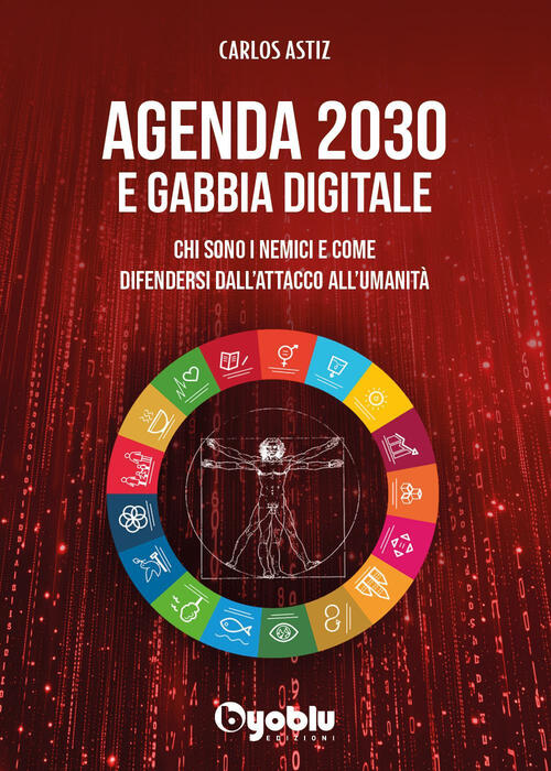 Agenda 2030 E Gabbia Digitale Carlos Astiz Byoblu 2025