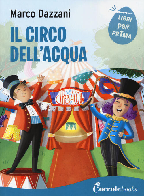 Il Circo Dell'acqua Marco Dazzani Coccole Books 2024