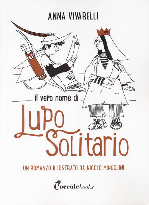 Il Vero Nome Di Lupo Solitario Anna Vivarelli Coccole Books 2024