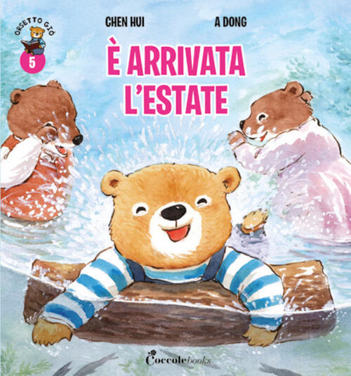 E Arrivata L'estate. Orsetto Gio. Vol. 5 Hui Chen Coccole Books 2025