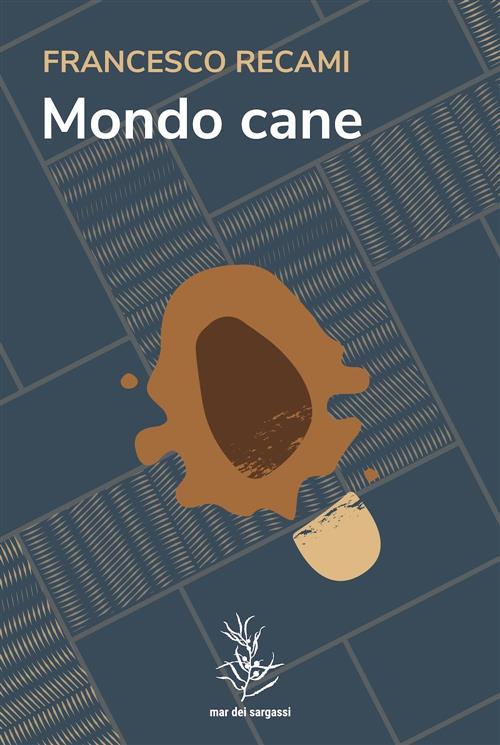 Mondo Cane Francesco Recami Mar Dei Sargassi 2023