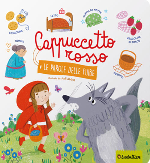 Cappuccetto Rosso. Le Parole Delle Fiabe Ludattica 2024