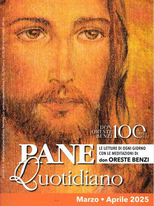 Pane Quotidiano. Marzo-Aprile 2025 Oreste Benzi Sempre Editore 2025