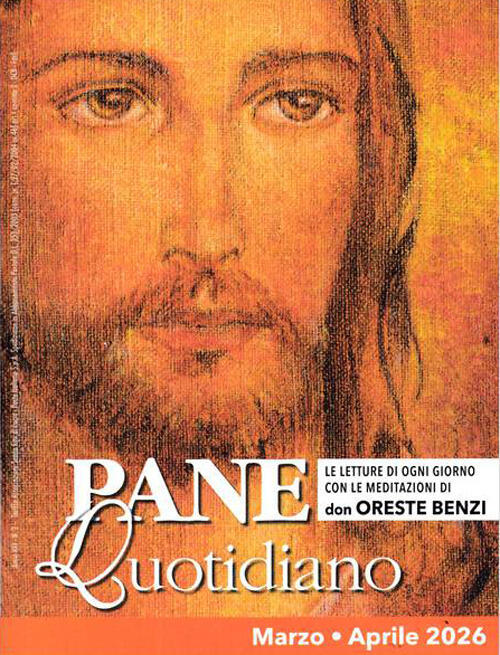 Pane Quotidiano. Marzo-Aprile (2026) Oreste Benzi Sempre Editore 2026