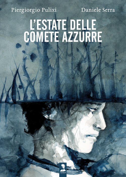 L'estate Delle Comete Azzurre Piergiorgio Pulixi Camena 2025