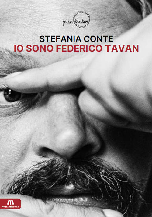 Io Sono Federico Tavan Stefania Conte Morganti Editori 2023