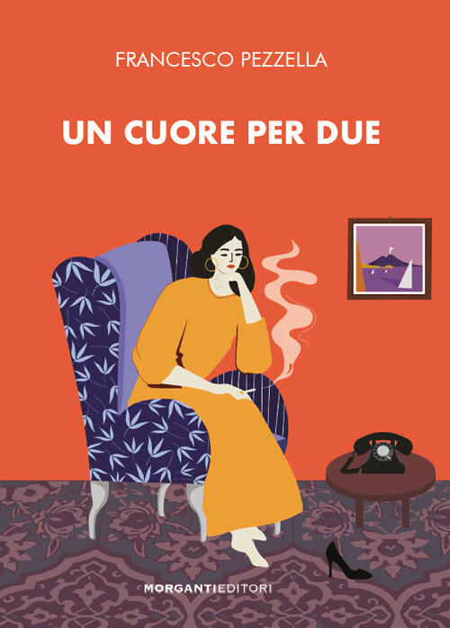 Un Cuore Per Due Francesco Pezzella Morganti Editori 2025