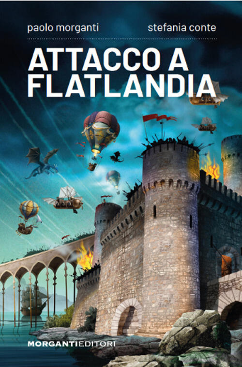 Attacco A Flatlandia Paolo Morganti, Stefania Conte Morganti Editori 2025