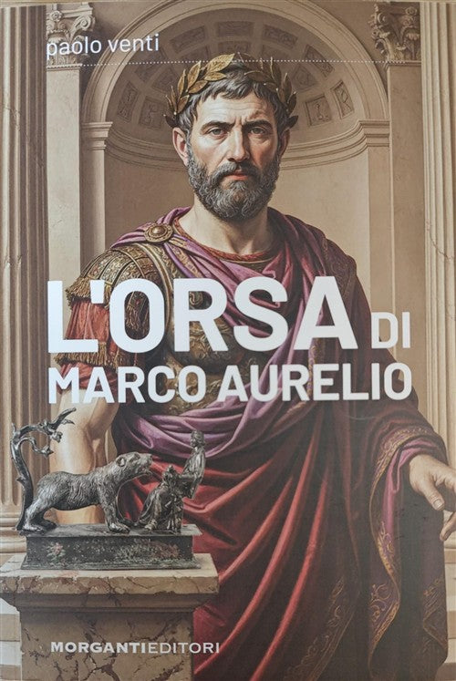 L'orsa Di Marco Aurelio Paolo Venti Morganti Editori 2026
