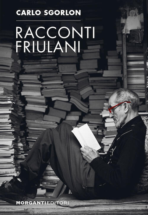 Racconti Friulani Carlo Sgorlon Morganti Editori 2026