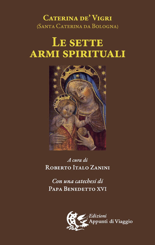 Le Sette Armi Spirituali Caterina Da Bologna (Santa) Appunti Di Viaggio 2025
