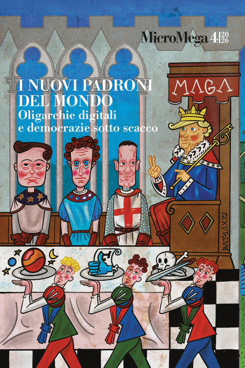 Micromega (2026). Vol. 4: I Nuovi Padroni Del Mondo. Oligarchie Digitali E Dem