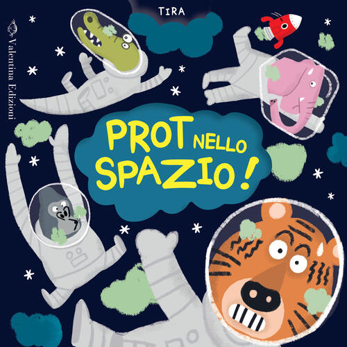 Prot Nello Spazio! Ediz. A Colori Mike Henson Valentina Edizioni 2024