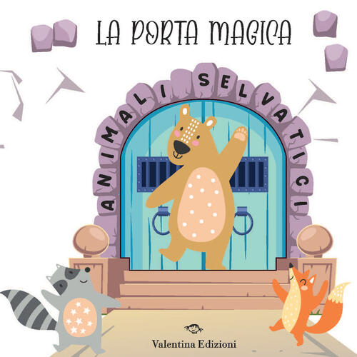 Animali Selvatici. La Porta Magica Valentina Edizioni 2025
