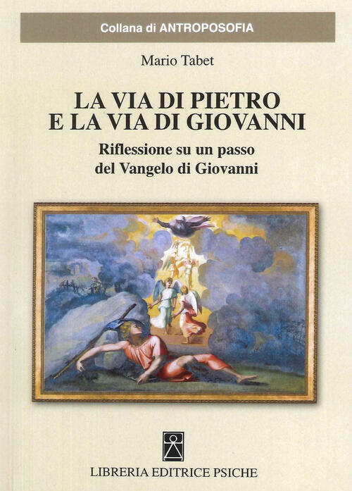 La Via Di Pietro E La Via Di Giovanni Mario Tabet Psiche 2022