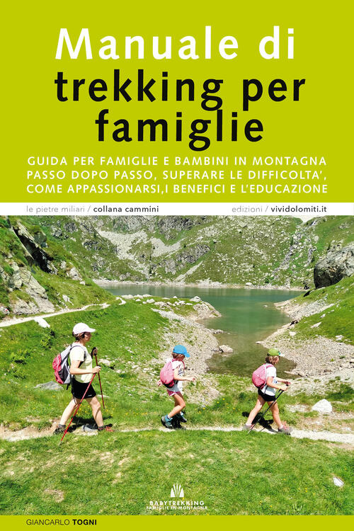 Manuale Di Trekking Per Famiglie. Guida Per Famiglie E Bambini In Montagna. Pa