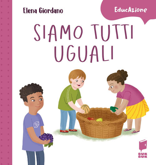 Siamo Tutti Uguali Elena Giordano Buk Buk 2024