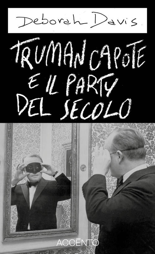 Truman Capote E Il Party Del Secolo Deborah Davis Accento 2023