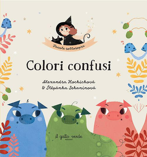 Colori Confusi. Favole Sottosopra Stepanka Sekaninova Il Gatto Verde 2024